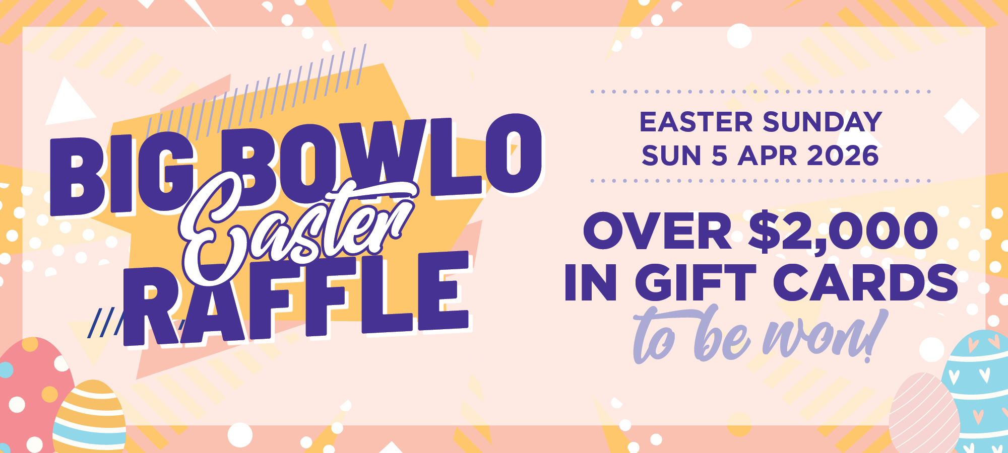 Big Bowlo EASTER Raffle
