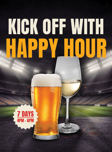 Kick Off with our Happy Hour