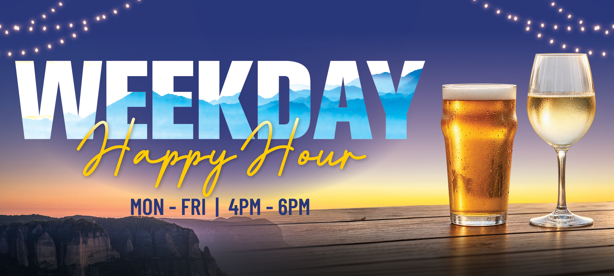 WEEKDAY HAPPY HOUR